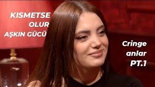 Kısmetse Olur : aşkın gücü cringe anlar PART 1