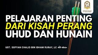 Pelajaran Penting dari Kisah Perang Uhud dan Hunain