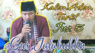 Semaan Qur'an Merdu || Juz 5 || Ust. Jalaluddin (Jombang) || Imam Masjid Agung Sunan Ampel Surabaya