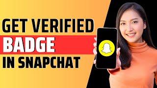 How to get verified badge in snapchat - Full Guide 2023