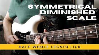 Half-Whole Symmetrical Diminished Scale Legato Lick (with TAB)