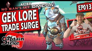 No Man's Sky Gek Ancient Lore - Testing Trade Surge - After Omega - Captain Steve Plays EP013