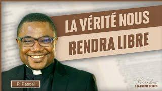 Parole et Évangile du jour | La Vérité nous rendra libre!  | Samedi 03 Août