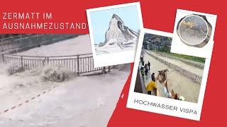 Zermatt Murgang und Hochwasser  - Notstand - Überschwemmung - Vispa tritt über Ufer - Erdrutsch