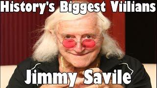 History's Biggest Villians: Jimmy Savile