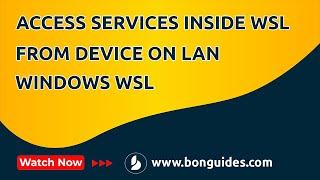 How to Access Services Running Inside WSL 2 from Other Devices in Your LAN