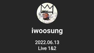 220613 WOOSUNG Instagram Live iwoosung