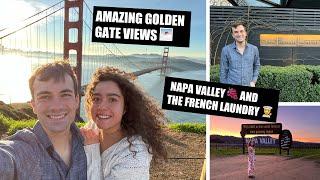 Amazing Golden Gate Bridge Views, The French Laundry, Napa Valley | San Francisco Ep. 6 of 7