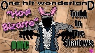 ONE HIT WONDERLAND: "How Bizarre" by OMC