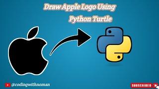 Create Apple Logo Using Python Turtle  || Hindi Tutorial Full Video || codingwithnoman