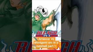 #bleach  Arrancar vs shinigami arc in a nutshell part 1 #animeinanutshell #anime #bleachanime