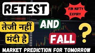 Retest and fall  तेजी नहीं मंदी है  Fin Nifty Expiry Market prediction for tomorrow