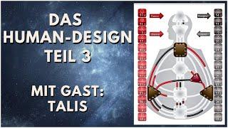 Human Design mit Gast Talis, Teil 3