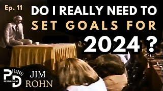 Ep. 11: Goal Setting 2024 | Jim Rohn's Lost Seminar: The Making of a Leader