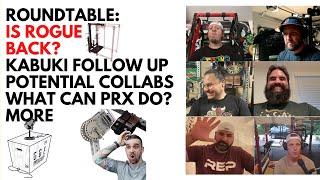 Roundtable - Is Rogue Back?, Kabuki Follow Up, Potential Collabs, What can PRx Do?, and More