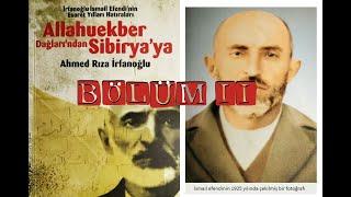 SARIKAMIŞ'TAN SİBİRYA'YA... (2. BÖLÜM)  #allahuekber #sibirya #enverpasa #anılar
