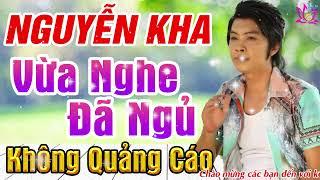 Nguyễn Kha Hoàng Đế Vọng Cổ Hơi Dài Cao Vút - Album Tân Cổ Hơi Dài | Trích Đoạn Cải Lương Hay Nhất