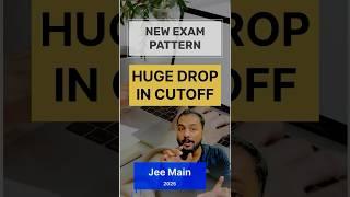 Shocking Jee Main 2025 Cutoff After New Pattern|Jee Main 2025 New Pattern Cutoff Impact