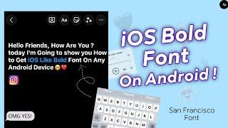 How To Get iOS Bold Font On Android | iPhone Font For Android