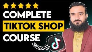 TikTok Shop Course 2024 | Learn How To Create TikTok Shop 2024