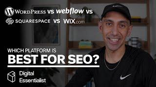 WordPress vs Squarespace vs Webflow vs Wix SEO