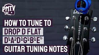 Drop D Flat Tuning (Db-Ab-Db-Gb-Bb-Eb) - Guitar Tuning Notes & How To Guide