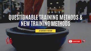 Questionable Fitness Training Methods & New Training Methods