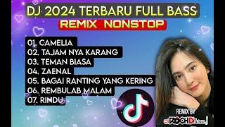 CAMELIA TAJAMNYA KARANG DJ 2024 TERBARU  FULL BASS II REMIX NONSTOP