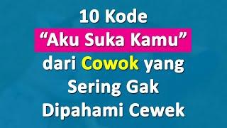 10 Kode "Aku Suka Kamu" Dari Cowok Yang Sering Gak Dipahami Cewek