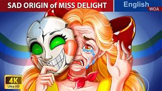 SAD ORIGIN of MISS DELIGHT  English Storytime Fairy Tales in English @WOAFairyTalesEnglish