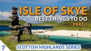 Isle of Skye - Top Places - Best of the Isle of Skye [Part1] - Scottish Highlands