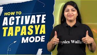 How to activate Tapasya mode