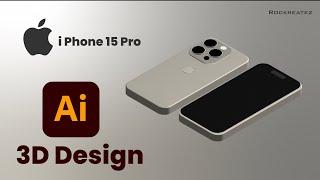 Apple iPhone 15 Pro - 3D Model illustration in Adobe Illustrator | 3D Illustration