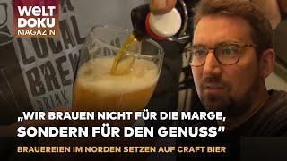 NORDDEUTSCHE BRAUKUNST: Craft Biere erobern die Kieler Förde | WELT Magazin Doku