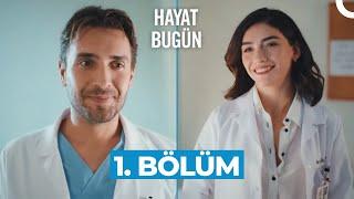 Hayat Bugün 1. Bölüm