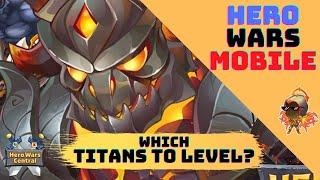 Level THESE Titans! in Hero Wars Mobile