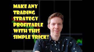 Make ANY Trading Strategy Profitable With This Simple Trick!