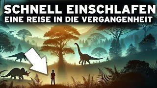 4 Stunden PREHISTORISCHE Fakten zum schnellen Einschlafen: Eine UNGLAUBLICHE Reise!