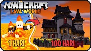 100 Hari di Minecraft tapi di LAUTAN LAVA ! - LAVA WORLD Only