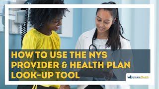 How To Use Our NYS Provider & Health Plan Look-Up