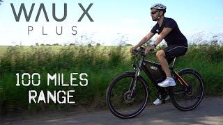 WAU X Plus Review | The Longest Range E-Bike in the World!