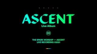 The Spark: ASCENT (Full Live Album)