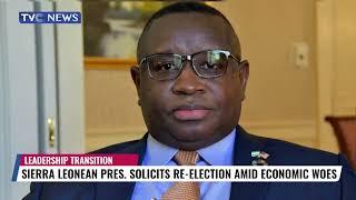 Sierra Leonean Pres. Solicits Re-Election Amid Economic Woes