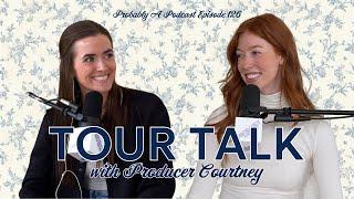 Ep 126: Tour Talk feat. Producer Courtney