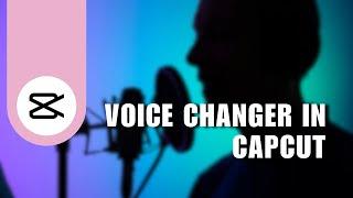 ️ QUICKSTART: How to use a voice changer in capcut | 2024