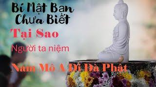 Tại sao người ta niệm 'Nam mô A Di Đà Phật'? Bí mật bạn biết chưa?