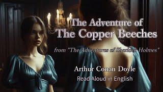 THE ADVENTURE OF THE COPPER BEECHES by Arthur Conan Doyle | AI Read | Sherlock Holmes