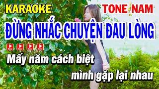 Karaoke Đừng Nhắc Chuyện Đau Lòng Tone Nam Dm ( Beat Hay ) - Karaoke Phi Long