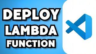 How To Create And Deploy A Lambda Function From Visual Studio (2024 Guide)