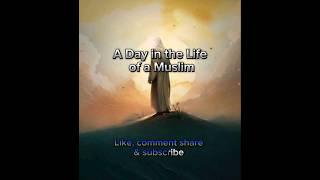 A Day in the Life of a Muslim  #shorts #muslimlife #dailyprayer #youtubeshorts #wayofsuccess #viral